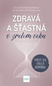 Zdravá a šťastná v zrelom veku: Využite silu svojich hormónov - Esche-Belke, Suzann Kirschner-Brouns Susanne 1