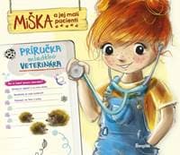 Miška a jej malí pacienti: Príručka mladého veterinára - Cholewinska-Szkoliková Aniela 1