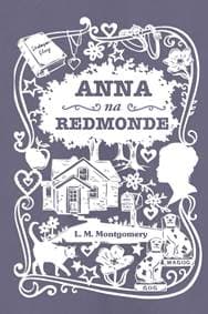 Anna na Redmonde - Lucy Maud Montgomery 1