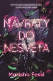 Návraty do Nesveta - Marisha Pessl