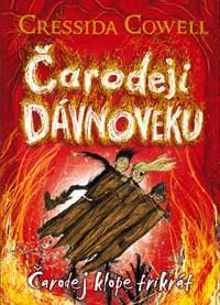 Čarodeji dávnoveku - Čarodej klope trikrát (3) - Cressida Cowell 1