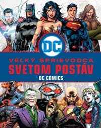Veľký sprievodca svetom postáv DC Comics - Melanie Scott 1