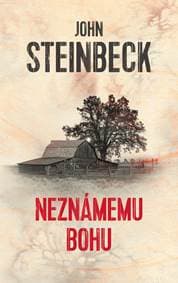 Neznámemu bohu - John Steinbeck 1