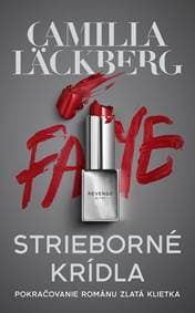 Strieborné krídla (Faye 2) - Camilla Läckberg 1