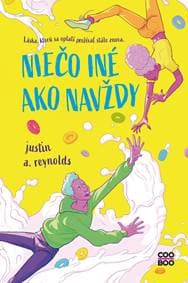 Niečo iné ako navždy - Justin A. Reynolds 1