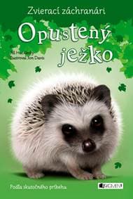 Zvierací záchranári – Opustený ježko - Jill Hucklesby