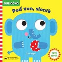 Guliočko - Poď von, sloník - Lodge Jo 1