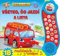 Príbeh so zvukmi Všetko, čo jazdí a lieta 18 rôznych zvukov - autor neuvedený