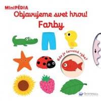 MiniPÉDIA Objavujeme svet hrou! Farby - Choux Nathalie