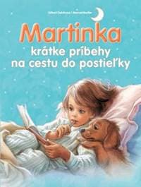 Martinka - krátke príbehy na cestu do postieľky - Kolektív autorov 1