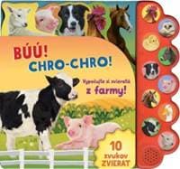 Búú! Kač, kač! Chro-chro! Vypočujte si zvieratá z farmy! - autor neuvedený