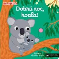 MiniPÉDIA - Dobrú noc, koala! - Choux Nathalie 1