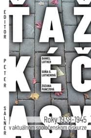 Ťažké časy Roky 1938-1945 v aktuálnom spoločenskom diskurze - autor neuvedený 1