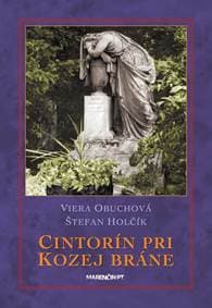 Cintorín pri Kozej bráne - Viera Obuchová, Štefan Holčík 1