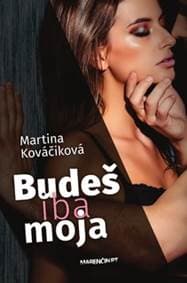 Budeš iba moja - Martina Kováčiková 1