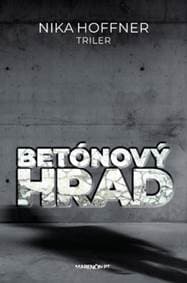 Betónový hrad - Nika Hoffner 1