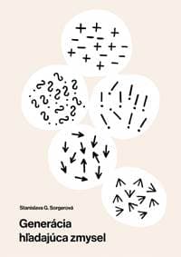 Generácia hľadajúca zmysel - Sorgerová Stanislava G.