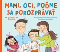 Mami, oci, poďme sa porozprávať - Arslan Šinková Petra 1