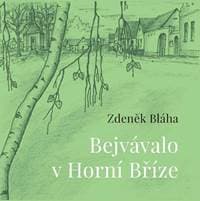 Bejvávalo v Horní Bříze - Bláha Zdeněk