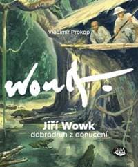 Jiří Wowk - Dobrodruh z donucení - Vladimír Prokop 1