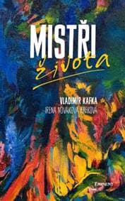 Mistři života - Vladimír Kafka 1