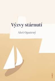 Výzvy stárnutí - Opatrný Aleš 1