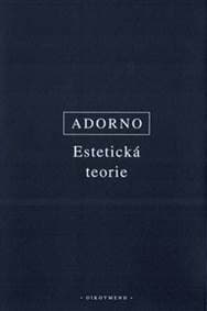 Estetická teorie - Theodore W. 1