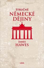 Stručné německé dějiny - Hawes James