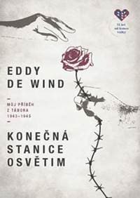 Konečná stanice Osvětim - Můj příběh z tábora 1943-1945 - deWind Eddie