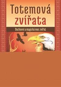 Totemová zvířata - Duchovní a magická mo - Ted Andrews 1