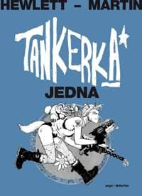 Tankerka Jedna - Alan Martin, Jamie Hewlett 1
