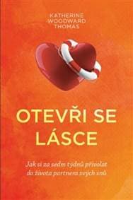 Otevři se lásce - Katherine Woodward Thomas 1