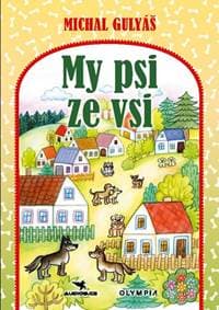 My psi ze vsi - Gulyáš Michal 1