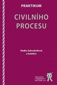 Praktikum civilního procesu - Radka Zahradníková