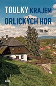 Toulky krajem Orlických hor - Mach Jiří 1