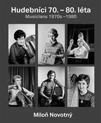 Hudebníci 70. - 80. léta / Musicians 1970s-1980 - Dana Kyndrová, Miloň Novotný 1