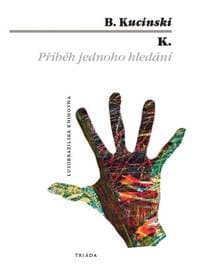 K. Příběh jednoho hledání - Kucinski B.