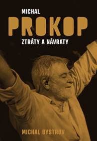 Michal Prokop - ztráty a návraty - Michal Bystrov 1