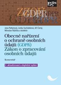 Obecné nařízení o ochraně osobních údajů (GDPR) - Jana Pattynová, Lenka Suchánková, Jiří Černý, Miroslav Růžička