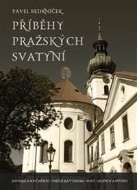 Příběhy pražských svatyní - Pavel Bedrníček 1