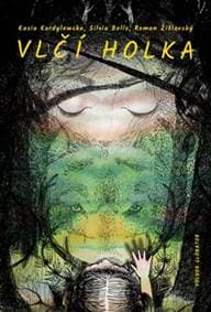 Vlčí holka - Kasia Kordylewska, Roman Žižlavský 1