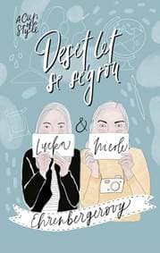 Deset let se ségrou - Lucie Ehrenbergerová, Nicole Ehrenbergerová