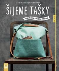 Šijeme tašky - Claire Massieu, Monika Peter