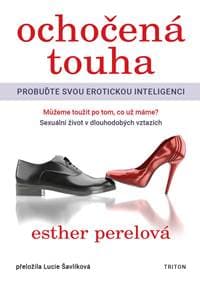 Ochočená touha - Probuďte svou erotickou inteligenci - Perel Esther