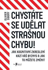 Chystáte se udělat strašnou chybu! - Olivier Sibony
