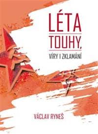 Léta touhy, víry i zklamání - Václav Ryneš 1