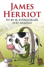 To by se zvěrolékaři stát nemělo - Herriot James 1