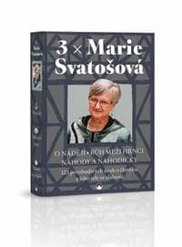 3x Marie Svatošová (O naději * Bůh mezi - Svatošová Marie