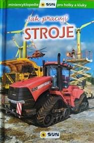 Stroje - Jak pracují - autor neuvedený