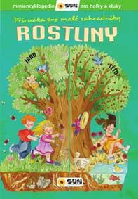 Příručka pro malé zahradníky - Rostliny - autor neuvedený